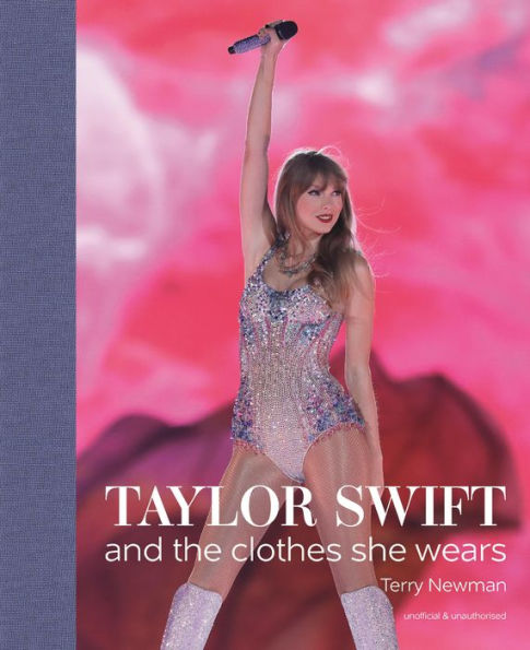 Taylor Swift: And the Clothes She Wears Table Book